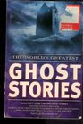 The World's Greatest Ghost Stories