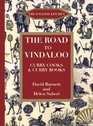 The Road to Vindaloo Curry Cooks and Curry Books