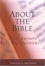 About the Bible Short Answers to Big Questions