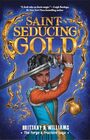 SaintSeducing Gold