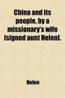 China and its people by a missionary's wife