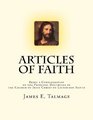 Articles of Faith Being a Consideration of the Principal Doctrines of the Church of Jesus Christ of Latterday Saints