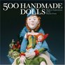 500 Handmade Dolls: Modern Explorations of the Human Form (500)
