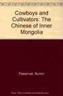 Cowboys and Cultivators The Chinese of Inner Mongolia