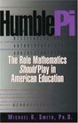 Humble Pi The Role Mathematics Should Play in American Education