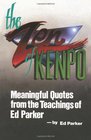 The Zen of Kenpo Meanignful Quotes from the Teachings of Ed Parker