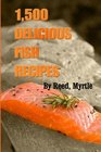 1500 Delicious Fish Recipes
