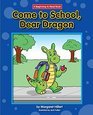 Come to School Dear Dragon