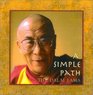 A Simple Path Basic Buddhist Teachings by His Holiness the Dalai Lama