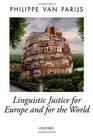 Linguistic Justice for Europe and for the World