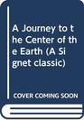 A Journey Into The Center Of The Earth
