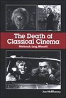 The Death of Classical Cinema Hitchcock Lang Minelli