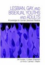 Lesbian Gay and Bisexual Youths and Adults  Knowledge for Human Services Practice