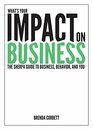 What's Your Impact On Business: The Sherpa Guide to Business, Behavior and You