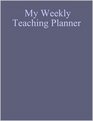 My Weekly Teaching Planner
