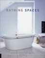 Bathing Spaces Designs for Pampering Body and Soul