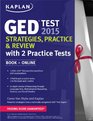 Kaplan GED Test 2015 Strategies Practice and Review with 2 Practice Tests Book  Online
