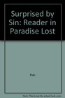 Surprised by Sin The Reader in Paradise Lost