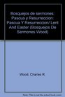 Bosquejos de sermones Pascua y Resurreccion Lent and Easter