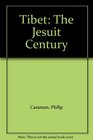 Tibet The Jesuit Century