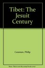 Tibet The Jesuit Century