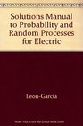 Solutions Manual to Probability and Random Processes for Electrical Engineering
