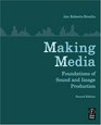 Making Media Second Edition Foundations of Sound and Image Production