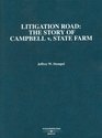 Litigation Road The Story of Campbell v State Farm