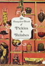 The Complete Book of Pickles and Relishes