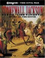 Stonewall Jackson: Spirit of the South (Cobblestone the Civil War)