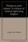 Religious pied pipers A critique of radical rightwing religion