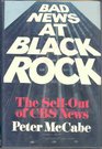 Bad News at Black Rock The SellOut of CBS News