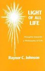 Light of All Life Thoughts Towards a Philosophy of Life