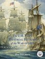 The U S Navy Pictorial History of the War of 1812