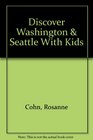 Discover Washington  Seattle With Kids