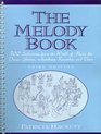The Melody Book 300 Selections from the World of Music for Piano Guitar Autoharp Recorder and Voice