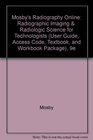 Mosby's Radiography Online Radiographic Imaging   Radiologic Science for Technologists