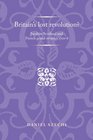 Britain's Lost Revolution Jacobite Scotland and French Grand Strategy 17018