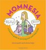 Momnesia A Humorous Guide to Surviving Your PostBaby Brain