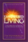 Empowered Living A TwelveWeek Plan for Improving Your Most Significant Relationships