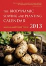 The Biodynamic Sowing and Planting Calendar 2013