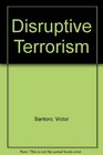 Disruptive Terrorism