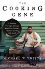 The Cooking Gene A Journey Through African American Culinary History in the Old South