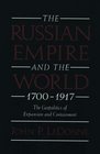 The Russian Empire and the World 17001917 The Geopolitics of Expansion and Containment