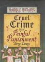 Cruel Crimes and Painful Punishments (Horrible Histories S.)