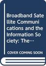 Broadband Satellite Communications and the Information Society The Space Bridge for Digital Divide