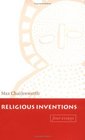 Religious Inventions Four Essays