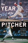 The Year of the Pitcher Bob Gibson Denny McLain and the End of Baseball's Golden Age