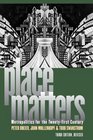 Place Matters Metropolitics for the TwentyFirst Century