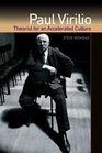 Paul Virilio Theorist for an Accelerated Culture